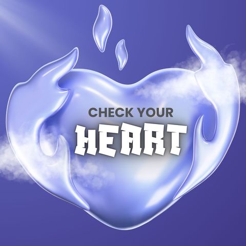 Check Your Heart [Morning Devo]