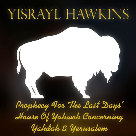 1998-07-18 Prophecy For The Last Days House Of Yahweh Established, Concerning Yahdah & Yerusalem #09 - The Traditions Of Man