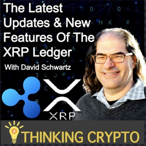 David Schwartz Ripple CTO Interview - XRP Ledger, CBDCs, Private Ledger, Flare, PolySign, Bitcoin