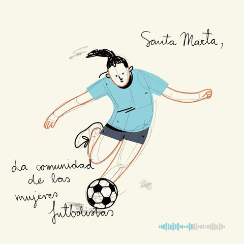 Santa Marta, la comunidad de las mujeres futbolistas