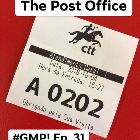 The Post Office - The ‘Good Morning Portugal!’ Podcast - Episode 32