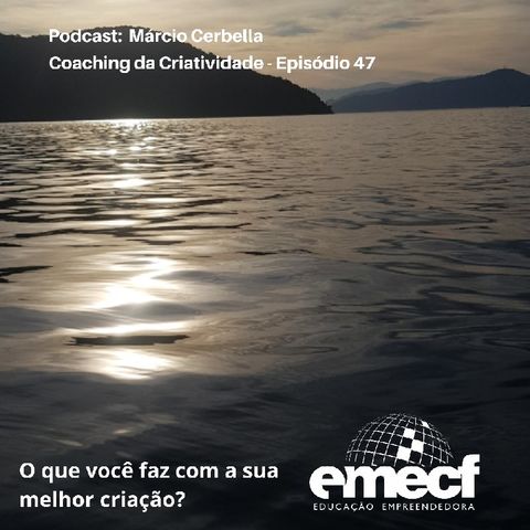 Episódio 47- Coaching da Criatividade