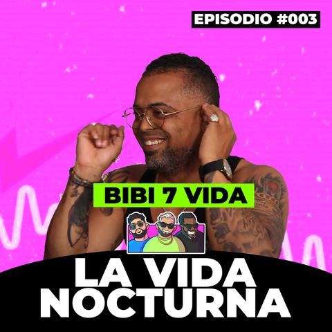 003. Bibi 7 Vida Celebridad De La Vida Nocturna | Rulay y Civica [RYC]