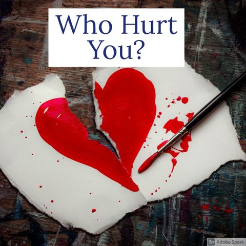 Who Hurt You Podcast Episode 1