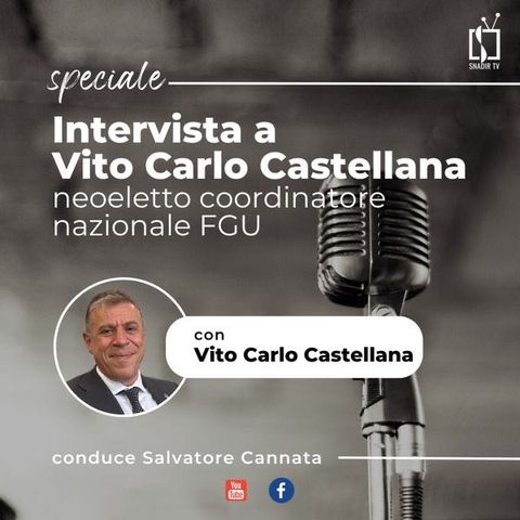 Intervista a Vito Carlo Castellana, neoeletto coordinatore nazionale FGU