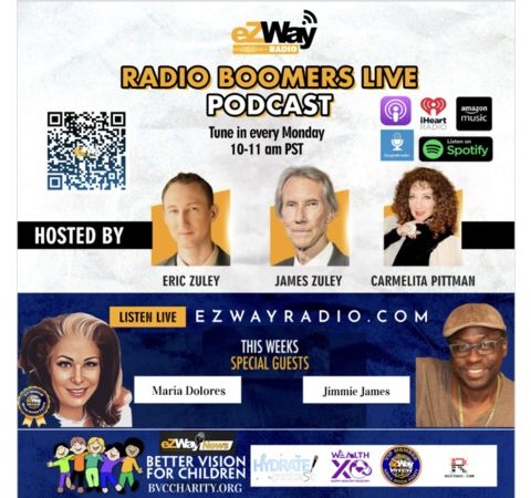 Radio Boomers Live RBL - eZWay Podcast EP 911 Maria Dolores/ Jimmie James