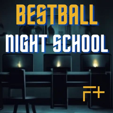 Best Ball Night School Episode 2: MAXIMIZING Draft Strategy and Studying Player Value in Fantasy Football
