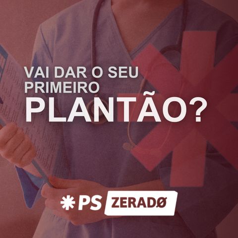 Como Vencer a Insegurança do Primeiro Plantão