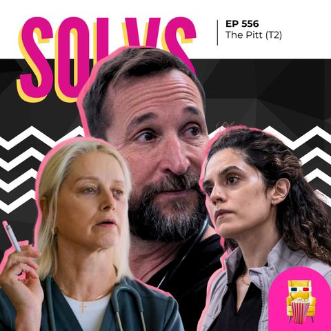EP 556 - The Pitt (T2)