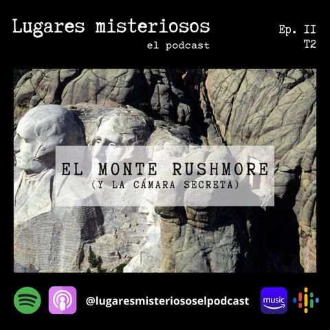 El Monte Rushmore (y la Cámara Secreta) - T2E11