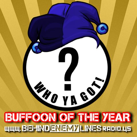 2018 Buffoon of the Year Selection Show!