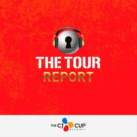 The Tour Report - THE CJ CUP @ SUMMIT