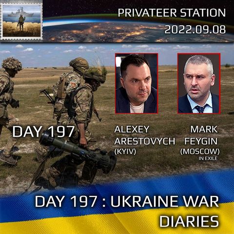 War Day 197: Ukraine War Chronicles with Alexey Arestovych & Mark Feygin