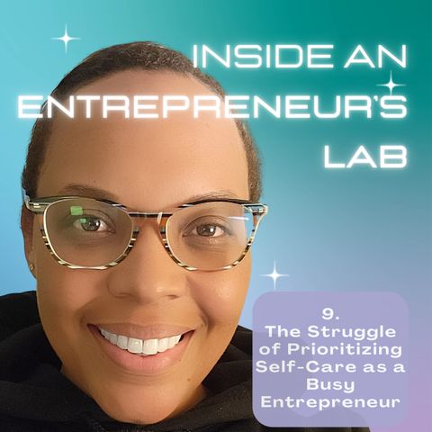 9. The Struggle of Prioritizing Self-Care as a Busy Entrepreneur