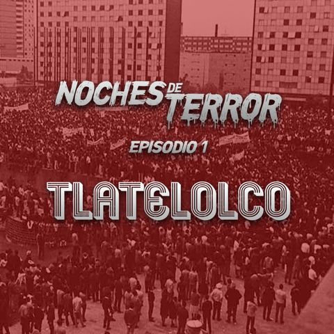 Episodio 1: Tlatelolco
