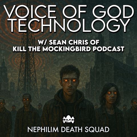 181: Voice of God Technology w/ Sean Chris of Kill The Mockingbird Podcast