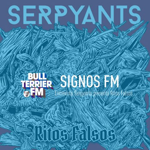 SignosFM Entrevista Serpyants presenta Ritos Falsos