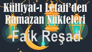 Külliyat-ı Letaif'den  Ramazan Nükteleri FAİK REŞAD