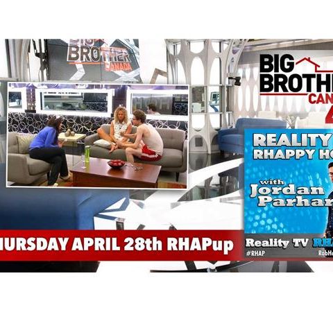 RHAPpy Hour | Live BBCAN4 April 28th Recap