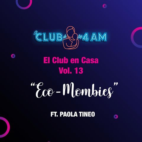 El Club en Casa Vol. 13: Eco-Mombies