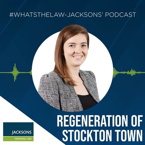 WHATSTHELAW - REGENERATION OF STOCKTON TOWN
