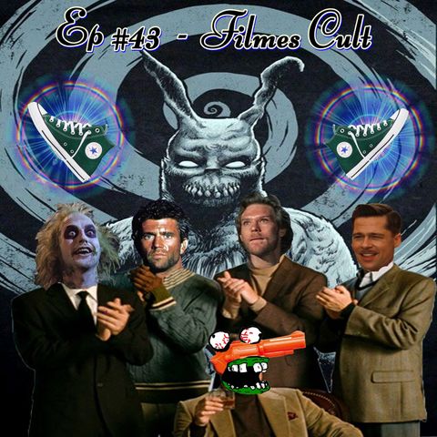 Episódio #43 - Filmes Cult