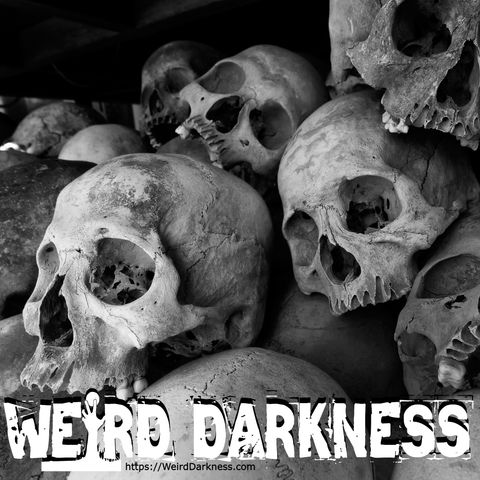 “THE LAND OF 10,000 UNMARKED GRAVES” and 10 more true stories plus a CreepyPasta! #WeirdDarkness