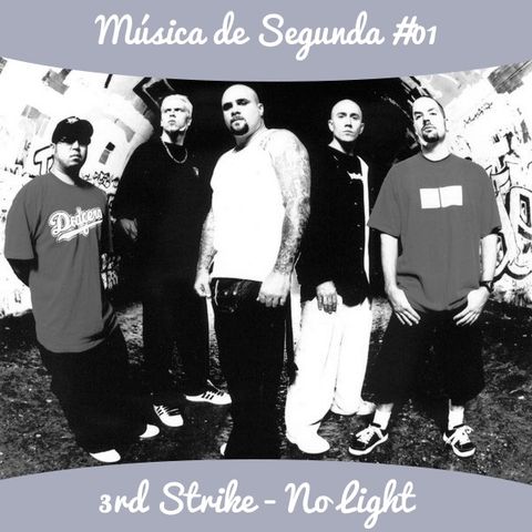 Música de Segunda #01 - O Nu Metal de 3rd Strike - No Light