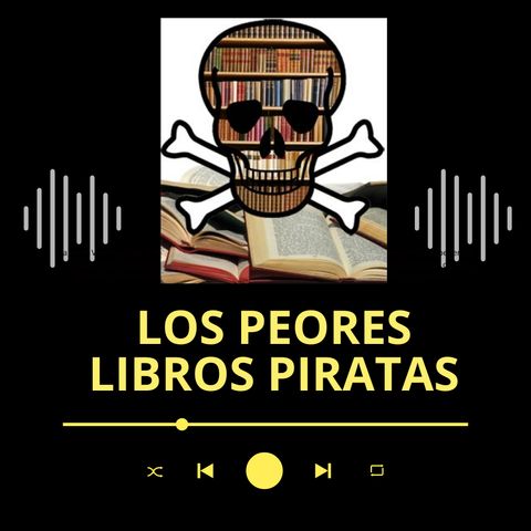 Podcast librero | Anécdotas con libros piratas (Ft:@hadadelascomas)