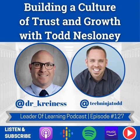 Building a Culture of Trust and Growth with Todd Nesloney