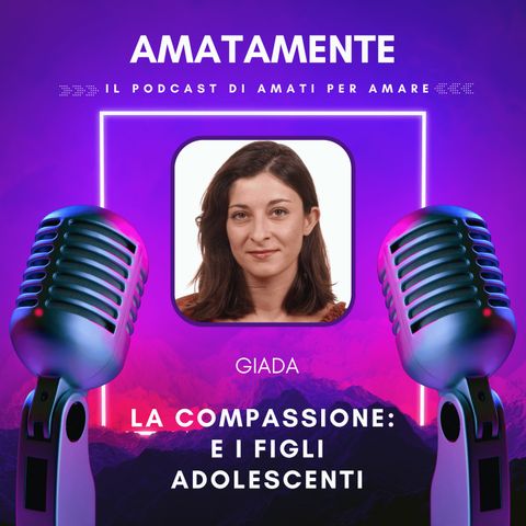 La compassione e i figli adolescenti