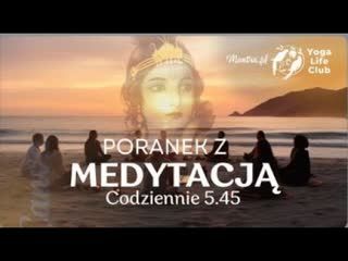 Cechy jogina: WYTRWAŁOŚĆ. Poranek z medytacją 2024.09.25