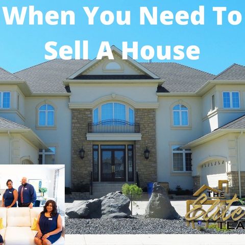 When You Need To Sell A House