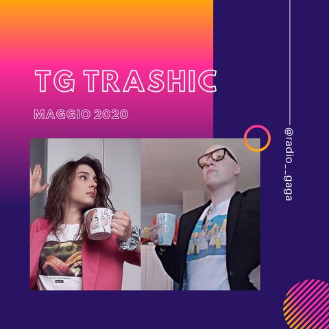 TG TRASHIC - Maggio 2020