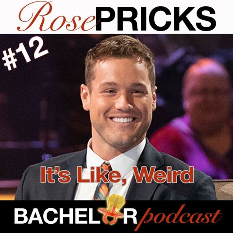 The Bachelor: It's Like Weird