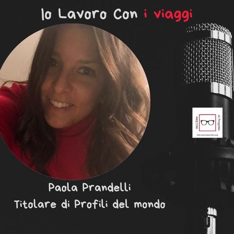 #45 Storie di professioniste coraggose con Paola Prandelli