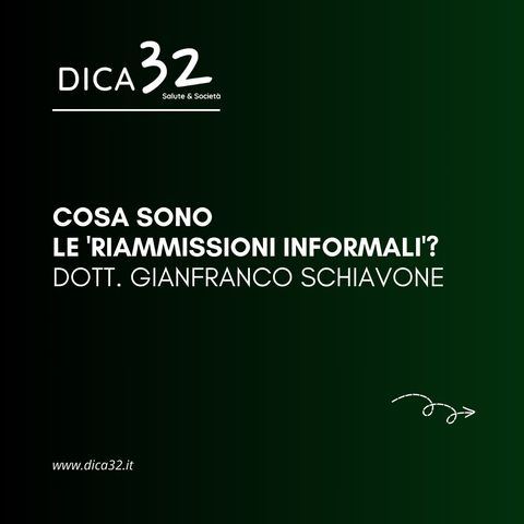 'Riammissioni informali' - dott. Gianfranco Schiavone