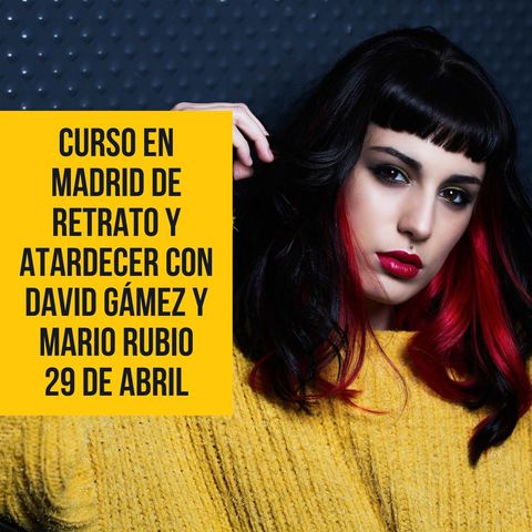 Curso en Madrid de retrato y atardecer con David Gámez y Mario Rubio. 29 de abril