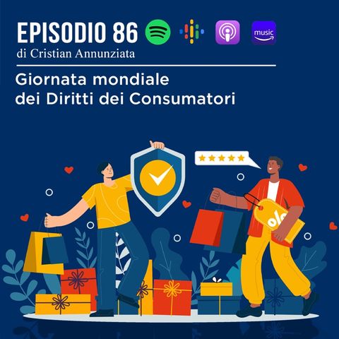 EP 86 - Giornata mondiale dei Diritti dei Consumatori