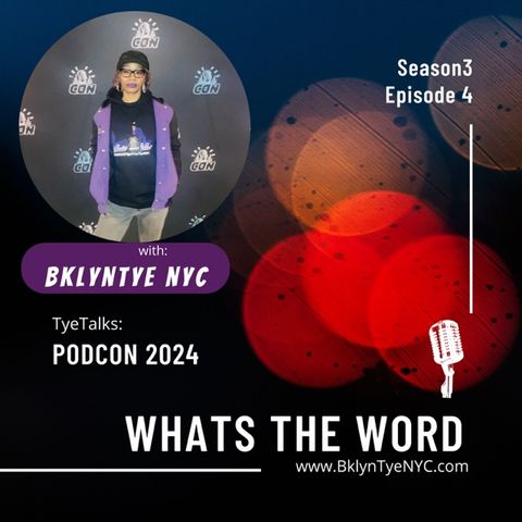 WHATs THE WORD Podcast S3 EP4 (PodCon)