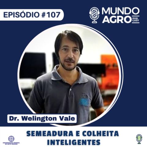 #107 MAP SEMEADURA E COLHEITA INTELIGENTES COM PROF DR WELINGTON VALE