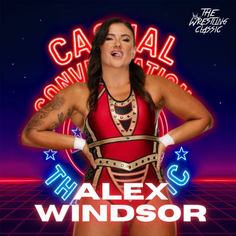 Alex Windsor on AEW All In, Will Ospreay & Divine Dominion | Episode 219