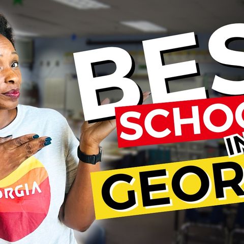 Ep. 109: 📚Best Schools in Georgia 2024 💯