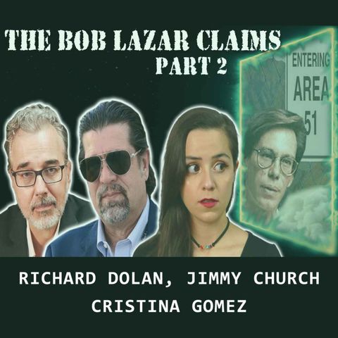 THE BOB LAZAR MYSTERY Part 2 - Mysteries with a History