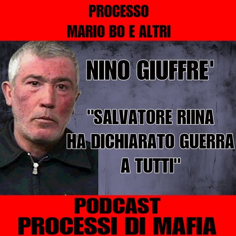 "Salvatore Riina ha dichiarato guerra a tutti" - Nino Giuffré - 1° Parte processo a Mario Bo e Altri