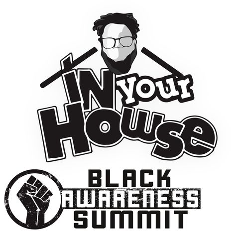 IYH Black Awareness Summit Episode IV w/ Guest Dr. Akil Khalfani