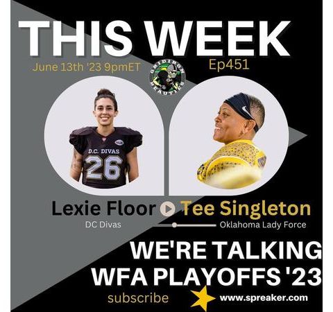 Lexie Floor DC Divas & Tee Singleton OKC Lady Force talking WFA '23 Playoffs