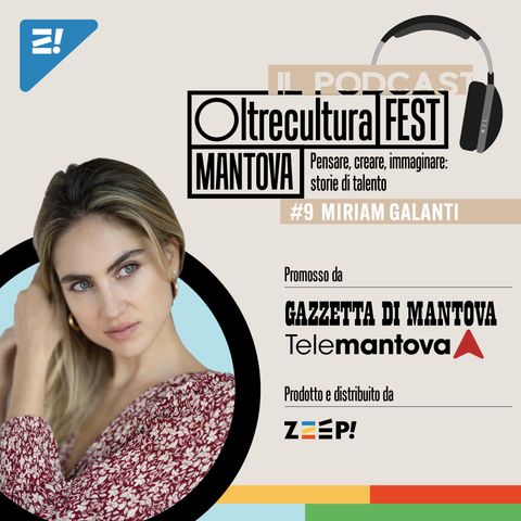 #9 Oltrecultura FEST Mantova con Miriam Galanti