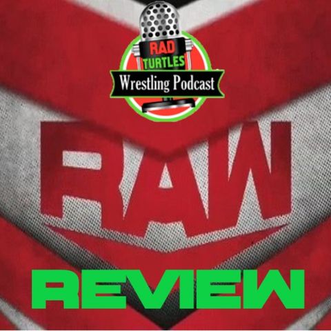 RTW Raw Review Episode 24!