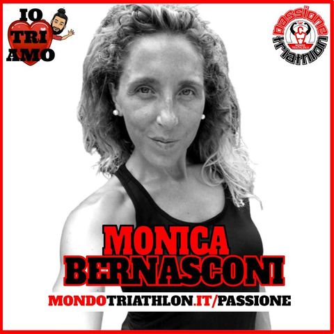 Passione Triathlon n° 157 🏊🚴🏃💗 Monica Bernasconi